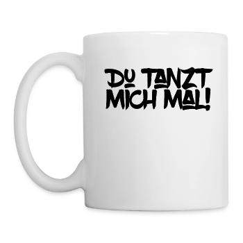 Du tanzt mich mal Graffiti - Tasse - Weiß - Links