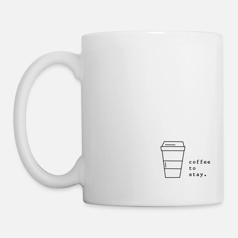 Coffee to stay. - Mug - white