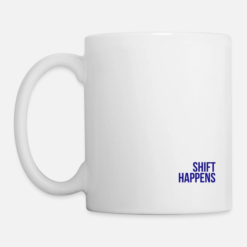 Shift Happens - Tasse - Weiß