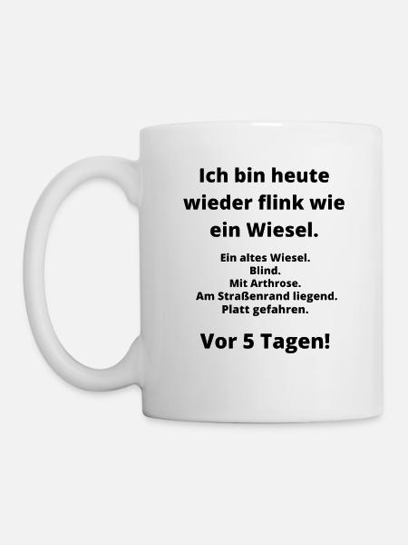 Lustige Sprüche Wiesel Geschenk Party Geburtstag - Tasse - Weiß