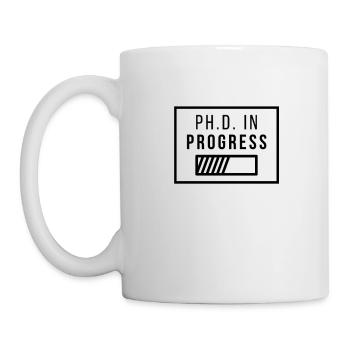 Ph.D. in Progress | PhD Geschenk - Tasse - Weiß - Links