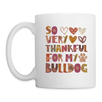 Thankful for my Bulldogge Hund Herbst Dankbarkeit - Tasse - Weiß - Links