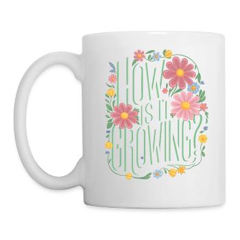 Gardening Saying Garden Plants HOW IS IT GROWING? - Mug - white - Left
