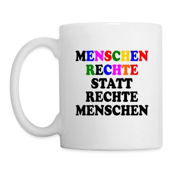 menschenrechte statt rechte menschen - Tasse - Weiß - Links