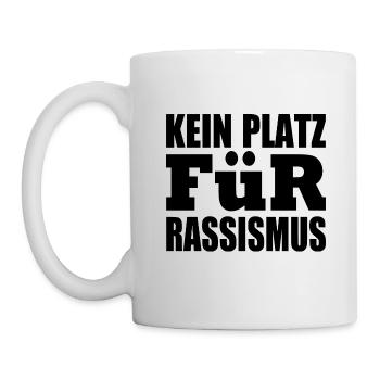 kein platz für rassismus - Tasse - Weiß - Links