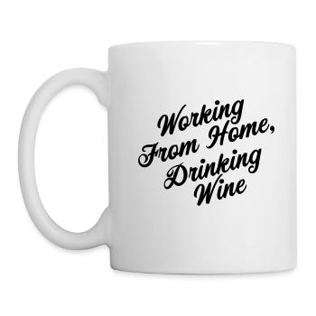 Von zu Hause aus arbeiten, Wein trinken - Tasse - Weiß - Links