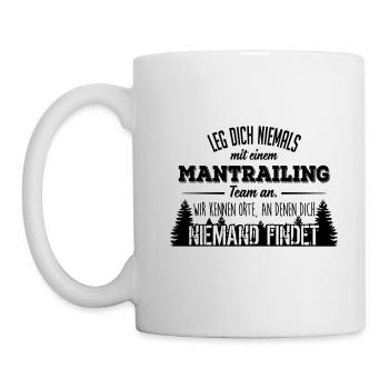 Leg dich niemals mit einem Mantrailing Team an - Tasse - Weiß - Links