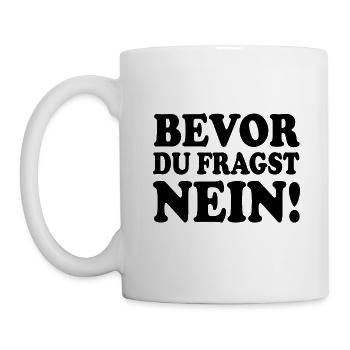 bevor du fragst nein - Tasse - Weiß - Links