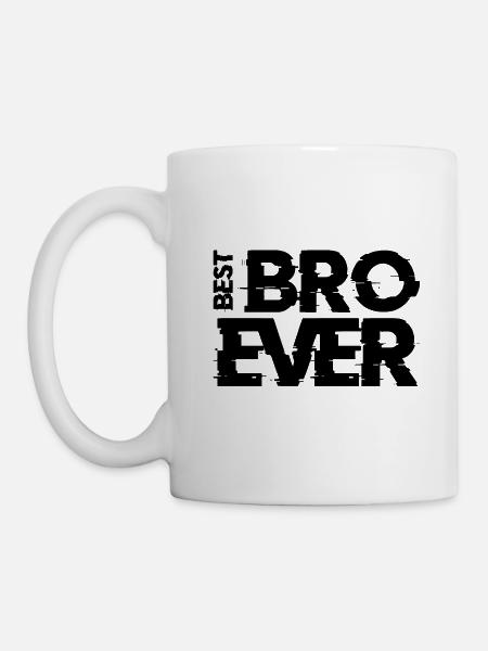 BEST BRO EVER - Tasse - Weiß