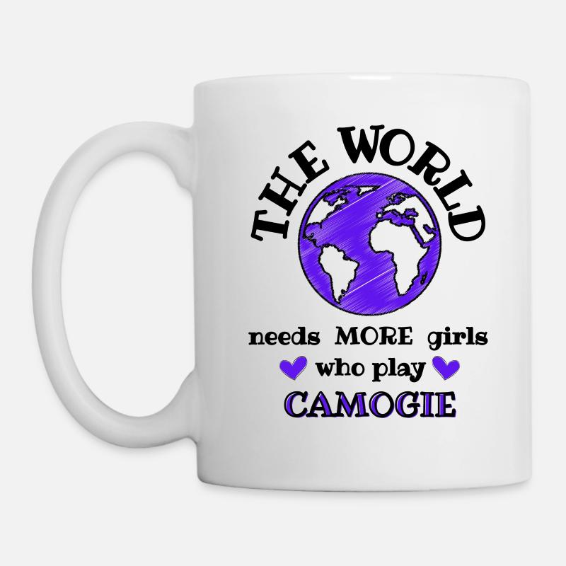 Die Welt braucht mehr Mädchen, die Camogie spielen. - Tasse - Weiß