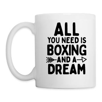 Alles, was Sie brauchen, ist Boxen und ein Traum - Tasse - Weiß - Links