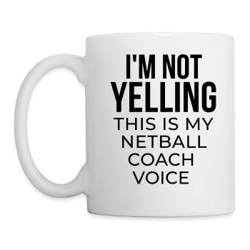 Ich schreie nicht, dass dies meine Netball-Trainerstimme ist. - Tasse - Weiß - Links