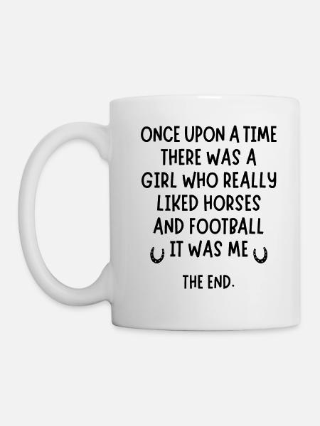 A girl who really liked Football and Horses. - Mug - white