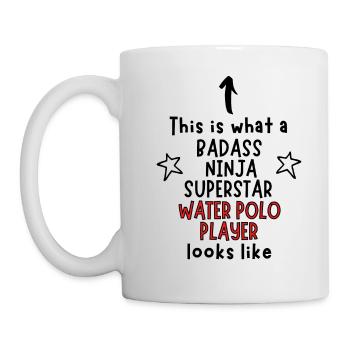 Badass, Ninja, Superstar, Wasserballspieler - Tasse - Weiß - Links