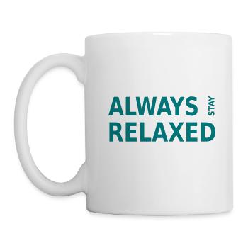 always stay relaxed - super tolles Motiv - Tasse - Weiß - Links