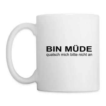 bin müde, quatsch mich bitte nicht an, krass oder? - Tasse - Weiß - Links