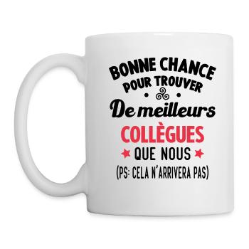Bonne Chance Pour Trouver De Meilleurs Collègues - Mug blanc - blanc - Gauche