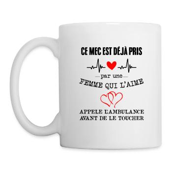 Ce mec est déjà pris par une femme qui l'aime - Mug blanc - blanc - Gauche