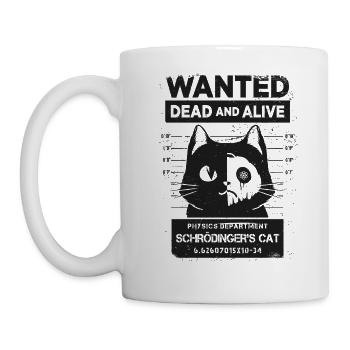 SCHRÖDINGERS KATZE WANTED DEAD AND ALIVE GESCHENK - Tasse - Weiß - Links