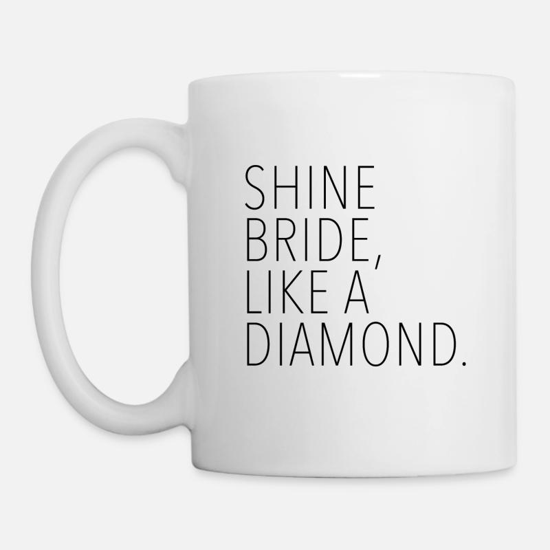 Faites briller la mariée comme un diamant - Mug blanc - blanc