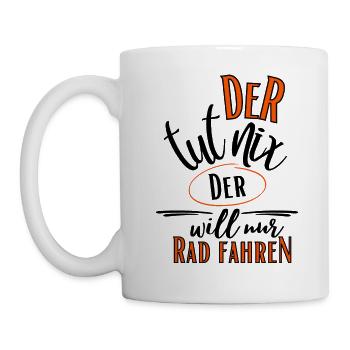 Fahrrad Spruch-Der tut nix der will nur Rad fahren - Tasse - Weiß - Links