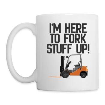 Gabelstapler bin hier, um Sachen zu gabeln - Tasse - Weiß - Links