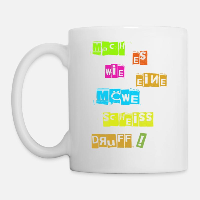 Mach es wie eine Möwe scheiß Drauf - Tasse - Weiß