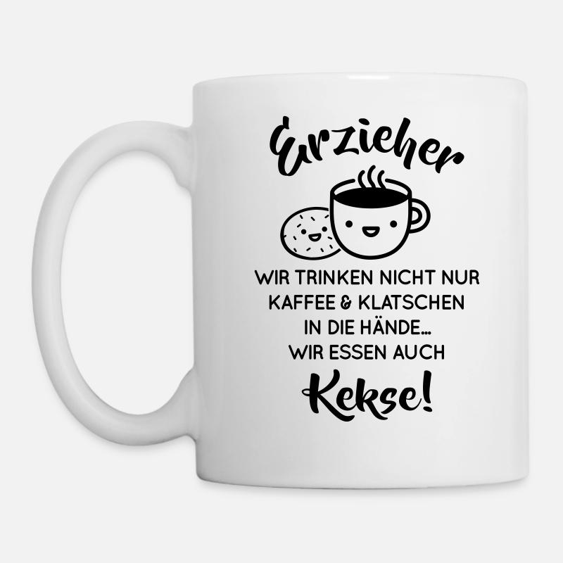Erzieher - wir essen auch Kekse - Tasse - Weiß