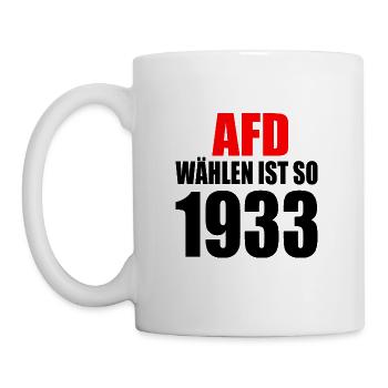 afd wählen ist so 1933 - Tasse - Weiß - Links