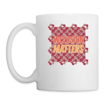 Inclusion Matters Shirt T-Shirt - Tasse - Weiß - Links