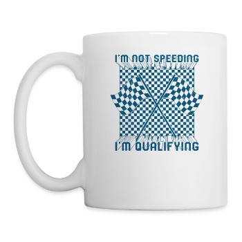 Racing Shirt, I'm Not Speeding I'm Qualifying Tee - Mug - white - Left