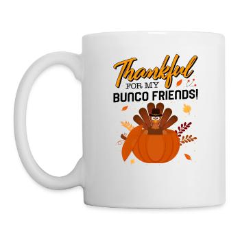 Thanksgiving Shirt, Thankful For My Bunco Friends - Mug - white - Left