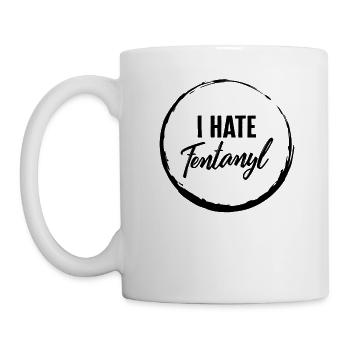 Addiction Shirt, I Hate Fentanyl Tee, Drug - Mug - white - Left