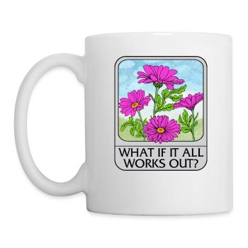 Blumenhemd, was ist, wenn alles klappt, T-Shirt, - Tasse - Weiß - Links