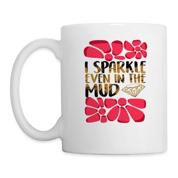 I Sparkle Even In The Mud Funny Diamond Shirt, - Mug - white - Left