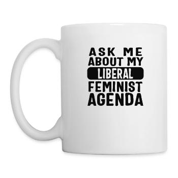 Feministisches Hemd. Fragen Sie mich nach meiner liberalen Feministin - Tasse - Weiß - Links