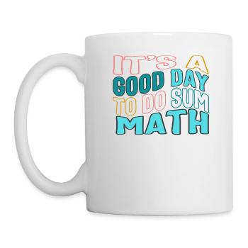 Chemise de professeur de mathématiques, c’est une bonne journée pour faire la somme - Mug blanc - blanc - Gauche