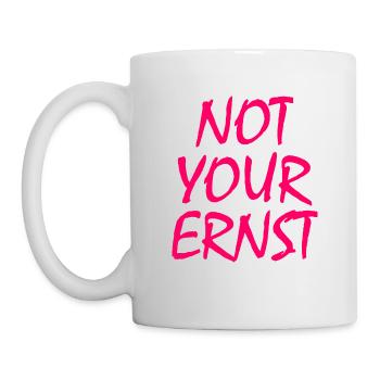 Not your ernst - Tasse - Weiß - Links