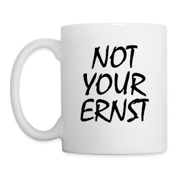 Not your ernst - Tasse - Weiß - Links