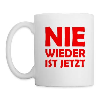 Nie wieder ist jetzt - Tasse - Weiß - Links