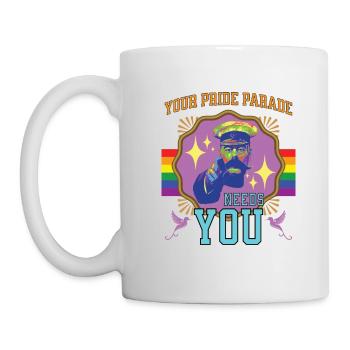 Your Pride parade needs you - Mug - white - Left