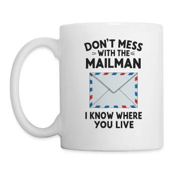 Lustiger Spruch für Postboten - Tasse - Weiß - Links