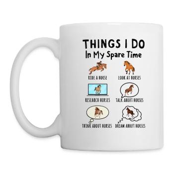 Things I Do in My Spare Time: All About Horses - Mug - white - Left