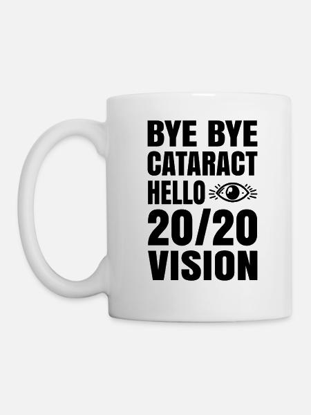 Tschüss Grauer Star – Hallo 20/20 Sicht - Tasse - Weiß