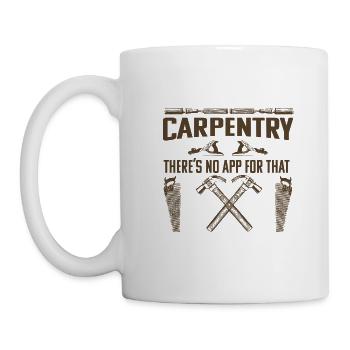 Carpentry Theres No App For That - Mug - white - Left