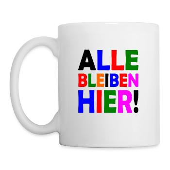 Alle bleiben hier - Tasse - Weiß - Links