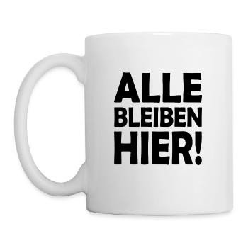 Alle bleiben hier - Tasse - Weiß - Links