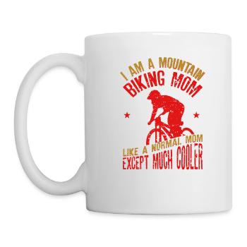 I Am A Mountain Biking Mom Lustiges Zitat für Mama - Tasse - Weiß - Links