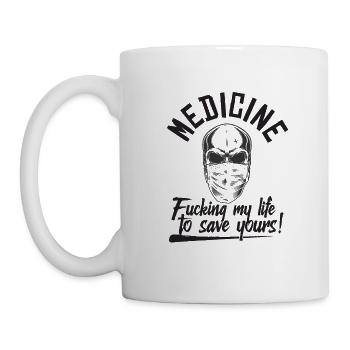 Medicine Fucking my life to save yours - Mug blanc - blanc - Gauche