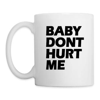 Baby dont hurt me - Mug blanc - blanc - Gauche